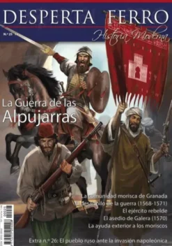 DESPERTA FERRO HISTORIA MODERNA Nº25: LA GUERRA DE LAS ALPUJARRAS (REVISTA)