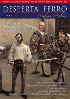 DESPERTA FERRO HISTORIA MODERNA Nº14: CARLOS V Y LA LIGA DE ESMALCALDA (REVISTA)