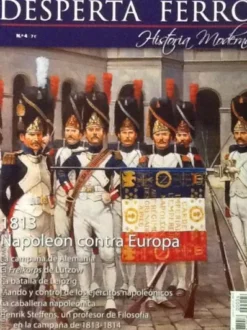 DESPERTA FERRO HISTORIA MODERNA Nº04: 1813 NAPOLEON CONTRA EUROPA (REVISTA)