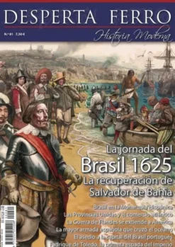 DESPERTA FERRO HISTORIA MODERNA Nº81: LA JORNADA DEL BRASIL 1625 (REVISTA)
