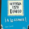 DESTROZA ESTE DIARIO ¡A LO GRANDE! (AZUL FLUOR) [RUSTICA]