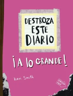 DESTROZA ESTE DIARIO ¡A LO GRANDE! (ROSA FLUOR) [RUSTICA]