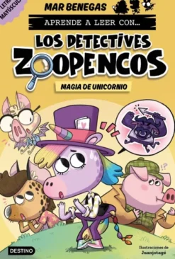 DETECTIVES ZOOPENCOS, LOS Nº04: MAGIA DE UNICORNIO [RUSTICA]