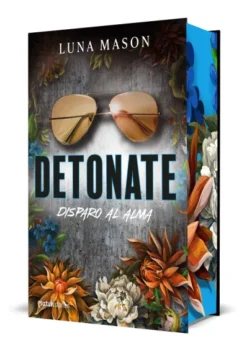 DETONATE: DISPARO AL ALMA (ED. ESPECIAL CANTOS PINTADOS) [RUSTICA]