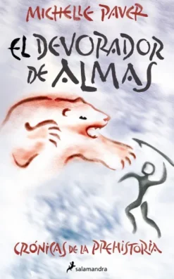 DEVORADOR DE ALMAS, EL (CRONICAS DE LA PREHISTORIA 3) [RUSTICA]