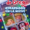 DIARIO DE GREG: ¡ATRAPADOS EN LA NIEVE! (EL LIBRO DE LA PELICULA) [CARTONE]