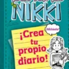 DIARIO DE NIKKI: CREA TU PROPIO DIARIO [RUSTICA]