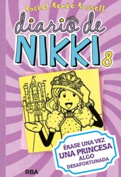 DIARIO DE NIKKI Nº08: ERASE UNA VEZ UNA PRINCESA ALGO DESAFORTUNADA [CARTONE]