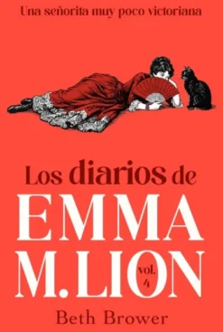 DIARIOS DE EMMA, LOS (UNA SEÑORITA MUY POCO VICTORIANA 4) [RUSTICA]