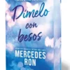 DIMELO CON BESOS (EDICION ESPECIAL CON CANTOS TINTADOS) (DIMELO 3) [CARTONE]