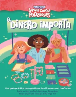 DINERO IMPORTA, EL (SOMOS CHICAS PODEROSAS) [RUSTICA]