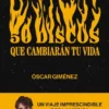 50 DISCOS QUE CAMBIARAN TU VIDA [RUSTICA]
