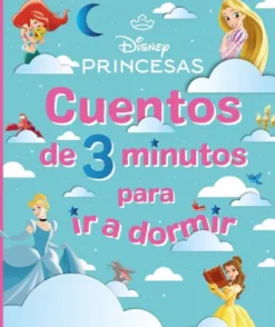 DISNEY PRINCESAS: CUENTOS DE 3 MINUTOS PARA IR A DORMIR [CARTONE]