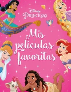 DISNEY PRINCESAS: MIS PELICULAS FAVORITAS [RUSTICA]