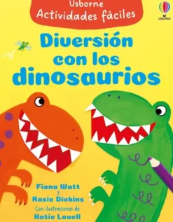 DIVERSION CON LOS DINOSAURIOS (ACTIVIDADES FACILES) [RUSTICA]