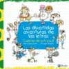 DIVERTIDAS AVENTURAS DE LAS LETRAS, LAS [CARTONE]