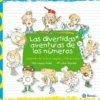 DIVERTIDAS AVENTURAS DE LOS NUMEROS, LAS [CARTONE]