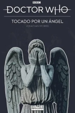 DOCTOR WHO: TOCADO POR UN ANGEL [RUSTICA]