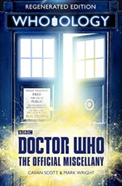 DOCTOR WHO: WHOLOLOGY, THE OFFICIAL MISCELLANY (REGENERATED EDITION) [CARTONE]