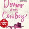 DOMAR A UN COWBOY (SILVER PINES RANCH 1) [RUSTICA]
