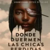 DONDE DUERMEN LAS CHICAS PERDIDAS [RUSTICA]