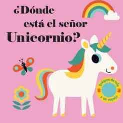 DONDE ESTA EL SEÑOR UNICORNIO? (CON SOLAPAS DE TELA Y UN ESPEJO) [CARTONE]