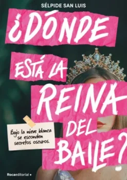¿DONDE ESTA LA REINA DEL BAILE? [RUSTICA]