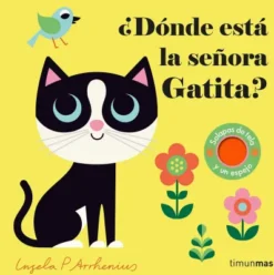 DONDE ESTA LA SEÑORA GATITA? (CON SOLAPAS DE TELA Y UN ESPEJO) [CARTONE]