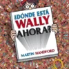 DONDE ESTA WALLY? ¿DONDE ESTA WALLY AHORA? [CARTONE]