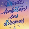 DONDE HABITAN LAS SIRENAS [RUSTICA]