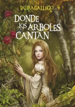 DONDE LOS ARBOLES CANTAN [RUSTICA]