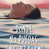 DONDE NO PUEDAS ENCONTRARME [RUSTICA]