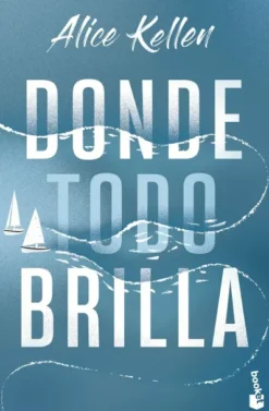 DONDE TODO BRILLA [BOLSILLO]