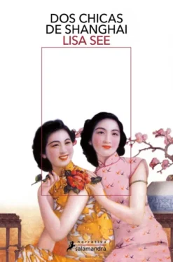 DOS CHICAS DE SHANGHAI (SHANGHAI GIRLS 1) [RUSTICA]