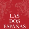 DOS ESPAÑAS, LAS [RUSTICA]