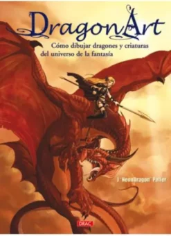 DRAGON ART: COMO DIBUJAR DRAGONES Y CRIATURAS [CARTONE]