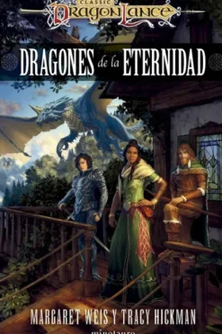 DRAGONLANCE DESTINOS VOL.3: DRAGONES DE LA ETERNIDAD [CARTONE]