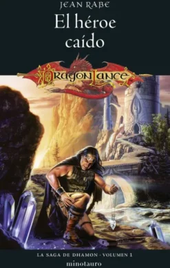 DRAGONLANCE LA SAGA DE DHAMON Nº 01: EL HEROE CAIDO [RUSTICA]
