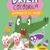 DRILA COCODRILA Nº6: ¡COMPARTIR ES VIVIR! (APRENDO A LEER CON MI PRIMER COMIC) [CARTONE]