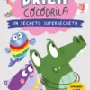 DRILA COCODRILA Nº8: UN SECRETO SUPERSECRETO [CARTONE]