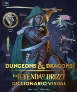 DUNGEONS & DRAGONS LA LEYENDA DE DRIZZT: DICCIONARIO VISUAL (EDICION EN ESPAÑOL) [CARTONE]