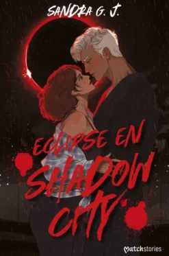 ECLIPSE EN SHADOW CITY [RUSTICA]