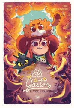 ELI & GASTON: EL BOSQUE DE LOS RECUERDOS [RUSTICA]