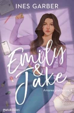 EMILY & JAKE (AMORES PLATONICOS 4) [RUSTICA]