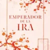 EMPERADOR DE LA IRA (DARK ROMANCE) [RUSTICA]