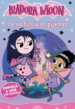 EMPIEZA A LEER CON ISADORA MOON Nº01: LA NO FIESTA DE PIJAMAS [RUSTICA]