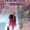 EN BENEFICIO DE LA HUMANIDAD (ADAPTACION AL COMIC) [CARTONE]