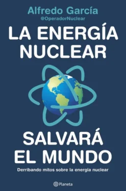 ENERGIA NUCLEAR SALVARA EL MUNDO, LA [RUSTICA]