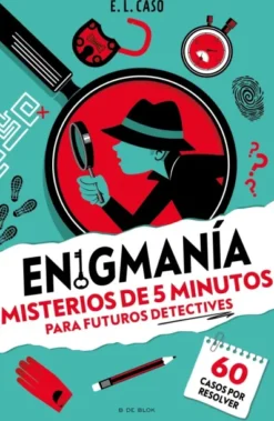 ENIGMANIA: 60 MISTERIOS DE 5 MINUTOS PARA NIÑOS Y NIÑAS [RUSTICA]