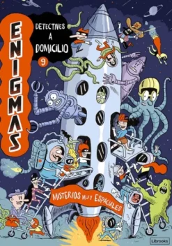 ENIGMAS: DETECTIVES A DOMICILIO Nº09: MISTERIOS MUY ESPACIALES [RUSTICA]